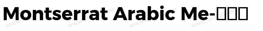 Montserrat Arabic Me字体转换 Montserrat Arabic Me字体转换